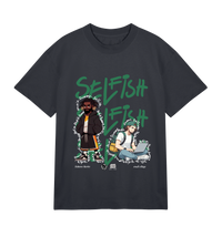 SELFISH T-Shirt